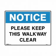 831045 Building & Construction Sign - Notice Please Keep This Walkway Clear 