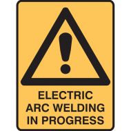 Warning Sign - Electric Arc Welding In Progress (Self Adhesive Vinyl) H250mm x W180mm