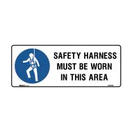 832257 Mandatory Sign - Safety Harness Must Be Worn In This Area 