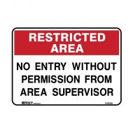 832326 Restricted Area Sign - No Entry Without Permission From Area Supervisor 