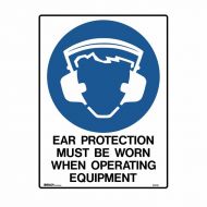 834746 Building & Construction Sign - Ear Protection Must Be Worn When Operating Equipment 