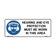 PF835053 Mandatory Sign - Hearing And Eye Protection Must Be Worn In This Area 