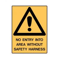 840047 Warning Sign - No Entry Into Area Without Safety Harness 