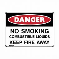 841171 Danger Sign - No Smoking Combustible Liquids Keep Fire Away 