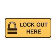 841783 Lockout Tagout Sign - Lock Out Here