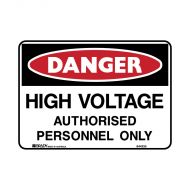 844234 BradyGlo Sign - Danger High Voltage Authorised Personnel Only 