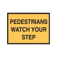 850060 Temporary Roadwork-Traffic Sign - Pedestrians Watch Your Step 