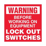 854237 Lockout Tagout Labels - Warning Before Working On Equipment Lock Out Switches Labels