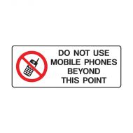 854772 Mobile Phone Sign - Do Not Use Mobile Phones Beyond This Point 