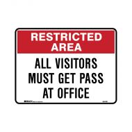 855781 Restricted Area Sign - All Visitors Must Get Pass At Office 
