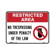 855831 Restricted Area Sign - No Trespassing Under Penalty Of The Law 
