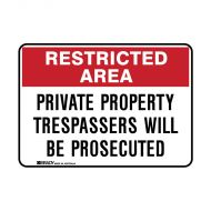 855845 Restricted Area Sign - Private Property Trespassers Will Be Prosecuted 