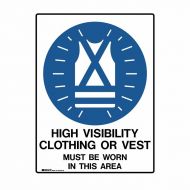 872537 UltraTuff Sign - High Visibility Clothing Or Vest Must be Worn In This Area 