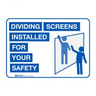 Dividing Screens Installed For Your Safety Sign