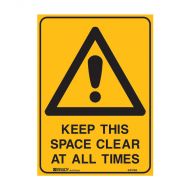 PF835505 Warning Sign - Keep This Space Clear At All Times 