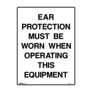 PF838691 Mandatory Sign - Ear Protection Must Be Worn When Operating This Equipment 