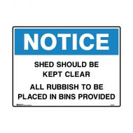 PF840014 Notice Sign - Shed Should Be Kept Clear All Rubbish To Be Placed In Bins 