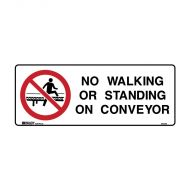 PF840066 Prohibition Sign - No Walking Or Standing On Conveyor 