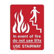PF841076 Fire Equipment Sign - In The Event Of Fire Do Not Use Lifts Use Stairway 