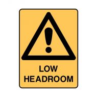PF841389 Warning Sign - Low Headroom 