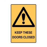 PF841484 Warning Sign - Keep These Doors Closed 