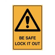 PF841793 Warning Sign - Be Safe Lock It Out 