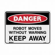 PF843276 Danger Sign - Robot Moves Without Warning Keep Away 
