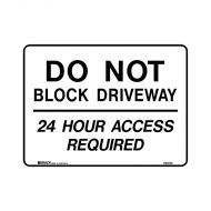 PF843296 Property Sign - Do Not Block Driveway 24 Hour Access Required 