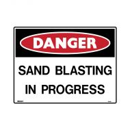 PF844740 Danger Sign - Sand Blasting In Progress 