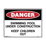 PF852347 Danger Sign - Pool Under Construction Keep Out 