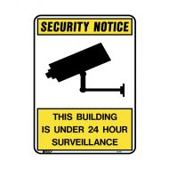 PF853089 Security Notice Sign - This Building Is Under 24 Hour Surveillance 
