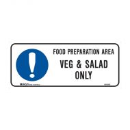 PF855390 Kitchen-Food Safety Sign - Food Preperation Area Veg And Salad Only 