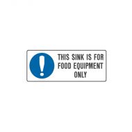 PF855391 Kitchen-Food Safety Sign - This Sink Is For Food Equipment Only 