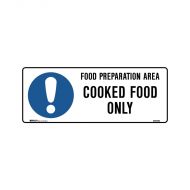 PF859139 Kitchen-Food Safety Sign - Food Preperation Area Cooked Food Only 