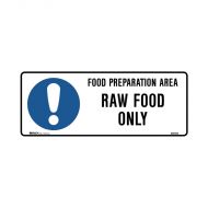 PF859141 Kitchen-Food Safety Sign - Food Preperation Area Raw Food Only 