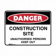 PF872412 UltraTuff Sign - Danger Construction Site Unauthorised Persons Keep Out 