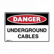 PF872474 UltraTuff Sign - Danger Underground Cables 