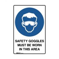 PF872602 UltraTuff Sign - Safety Goggles Must Be Worn In This Area 