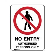 PF872616 UltraTuff Sign - No Entry Authorised Persons Only 