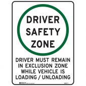 Driver Safety Zone Signs - Driver Must Remain in Exclusion Zone While Vehicle is Loading/Unloading