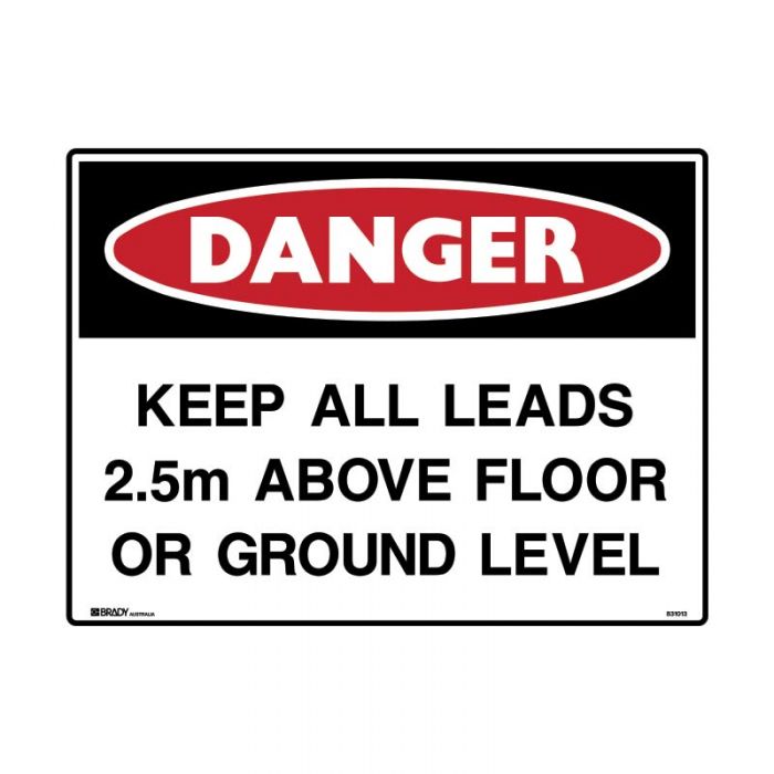 831013 Danger Sign - Keep All Leads 2.5M Above Floor Or Ground Level 