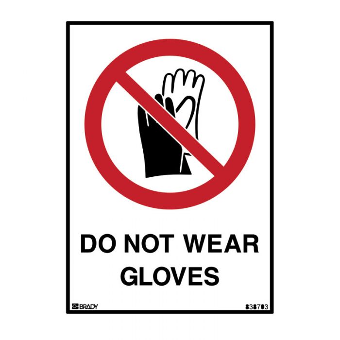 832155 Prohibition Sign - Do Not Wear Gloves 