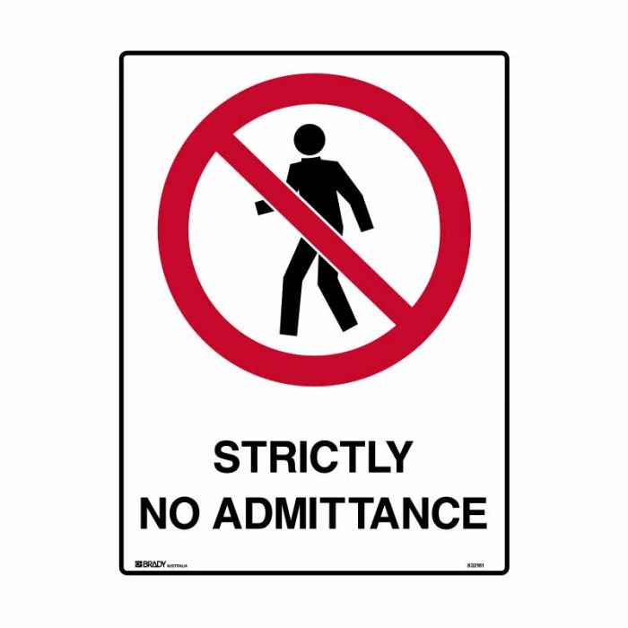 832161 Prohibition Sign - Strictly No Admittance 