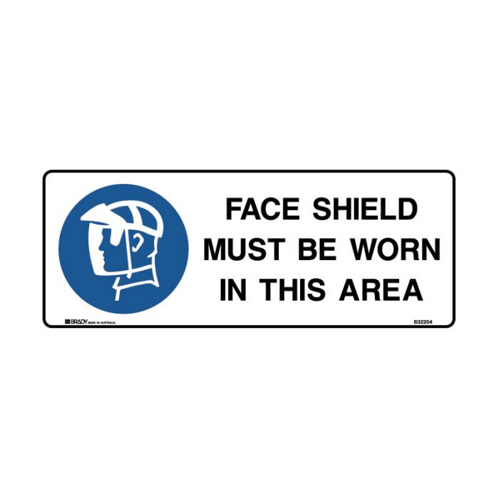 832254 Mandatory Sign - Face Shield Must Be Worn in This Area 