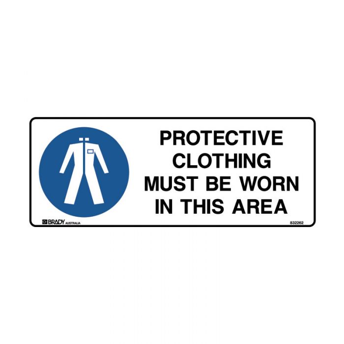 832262 Mandatory Sign - Protective Clothing Must Be Worn In This Area 