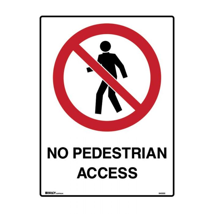 832399 Prohibition Sign - No Pedestrian Access 