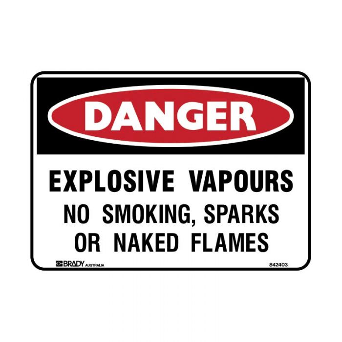 832462 Danger Sign - Explosive Vapours No Smoking Sparks Or Naked Flames 