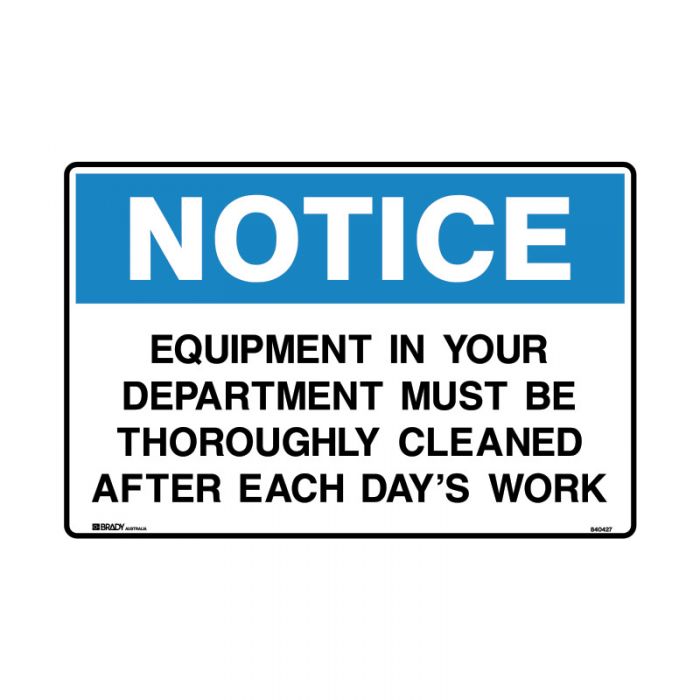 833162 Notice Sign - Equipment In Your Department Must Be Thoroughly Cleaned After 