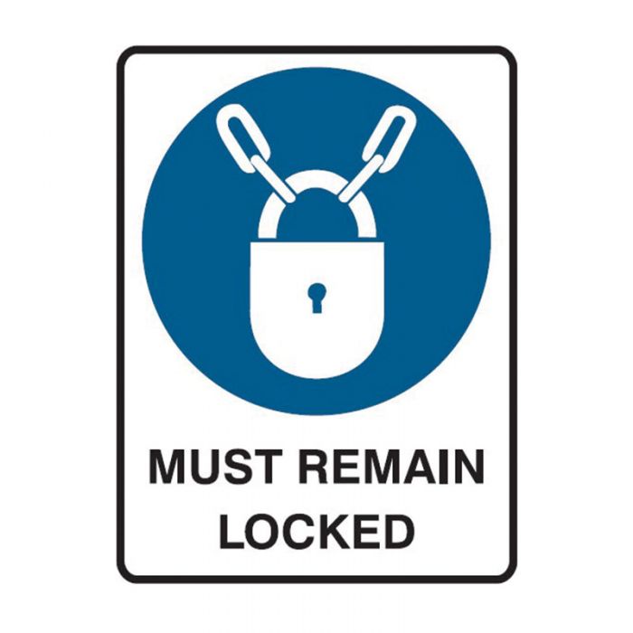 833302 Mandatory Sign - Must Remain Locked 
