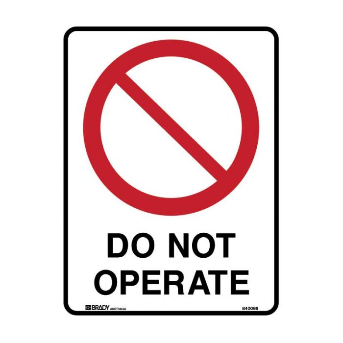 834616 Prohibition Sign - Do Not Operate 